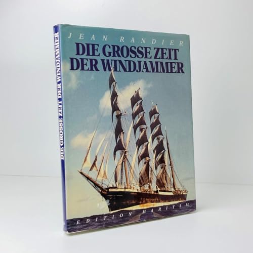 Beispielbild fr Die groe Zeit der Windjammer. zum Verkauf von Antiquariat J. Hnteler