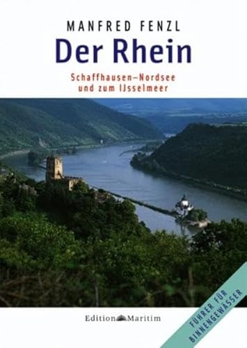 Beispielbild fr Der Rhein: Schaffhausen - Nordsee und zum Ijsselmeer zum Verkauf von medimops