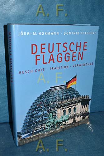 9783892255550: Deutsche Flaggen: Geschichte - Tradition - Verwendung