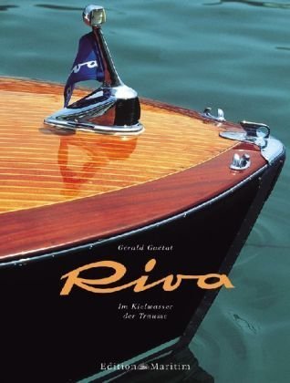 Imagen de archivo de Riva: Im Kielwasser der Traume a la venta por Books Unplugged