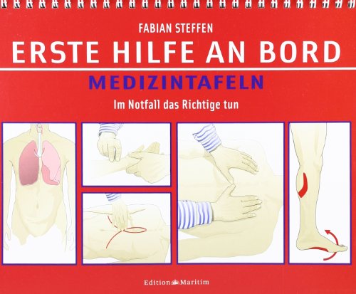 Stock image for Erste Hilfe an Bord - Medizintafeln: Im Notfall das Richtige tun for sale by medimops