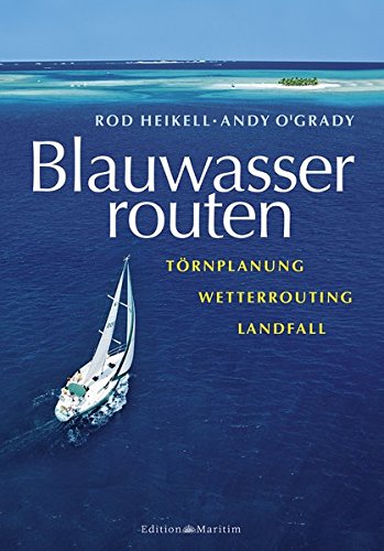 Stock image for Blauwasserrouten: Trnplanung Wetterrouting - Landfall for sale by Revaluation Books