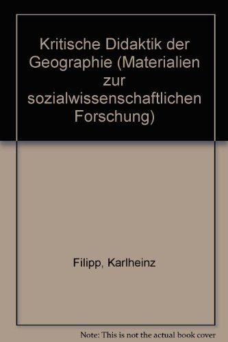 9783892281399: Kritische Didaktik der Geographie (Materialien zur sozialwissenschaftlichen Forschung)