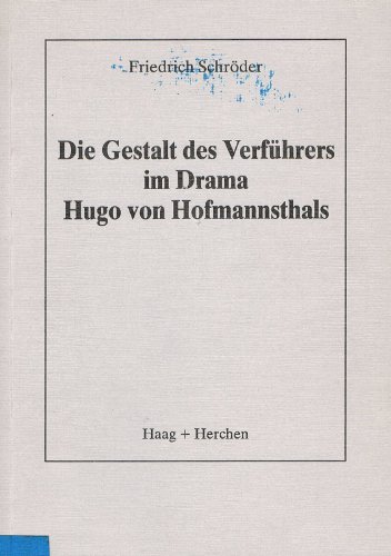 Beispielbild fr Die Gestalt des Verfhrers im Drama Hugo von Hofmannsthals. zum Verkauf von Antiquariat Librarius
