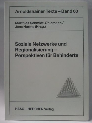 9783892284192: Soziale Netzwerke und Regionalisierung: Perspektiven für Behinderte (Arnoldshainer Texte) (German Edition)