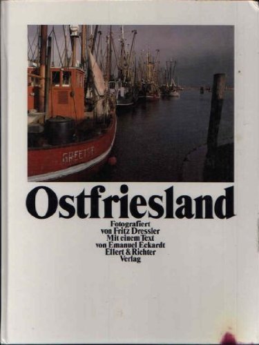 Beispielbild fr Ostfriesland. Fotografiert von Fritz Dressler. Mit einem Text von Emanuel Eckardt. Hardcover zum Verkauf von Deichkieker Bcherkiste