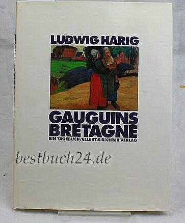 Gauguins Bretagne: Ein Tagebuch (German Edition) (9783892340508) by Harig, Ludwig