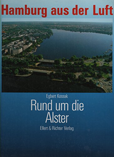 Beispielbild fr Hamburg aus der Luft, Rund um die Alster zum Verkauf von WorldofBooks