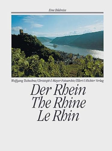 9783892342946: Der Rhein. The Rhine. Le Rhin. Eine Bildreise