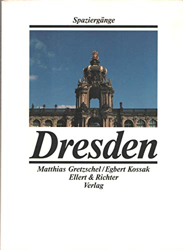 Dresden (SpaziergaÌˆnge) (German Edition) (9783892343011) by Gretzschel, Matthias