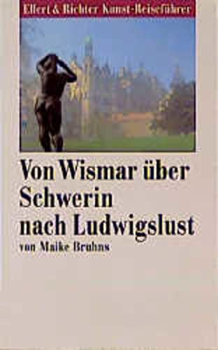 Imagen de archivo de Von Wismar ber Schwerin nach Ludwigslust a la venta por Buchstube Tiffany