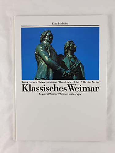 Stock image for Klassisches Weimar. Eine Bildreise for sale by WorldofBooks