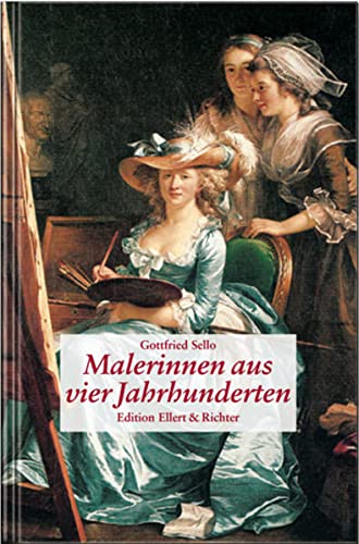 Beispielbild fr Malerinnen aus vier Jahrhunderten (Edition Ellert und Richter) (Edition Ellert und Richter) zum Verkauf von medimops
