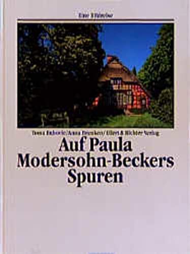 Stock image for Auf Paula Modersohn-Beckers Spuren - Eine Bildreise for sale by Sammlerantiquariat