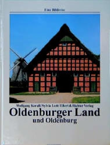 Stock image for Oldenburger Land und Oldenburg. Eine Bildreise for sale by medimops