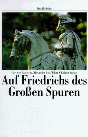 Beispielbild fr Auf Friedrichs des Grossen Spuren. zum Verkauf von BOUQUINIST