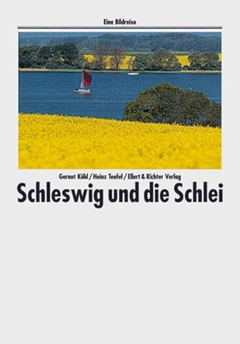 Schleswig und die Schlei Eine Bildreise