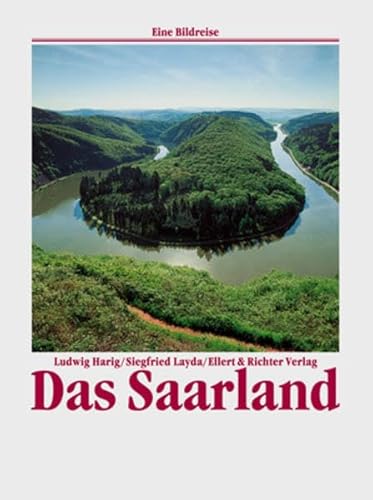 Imagen de archivo de das saarland. eine bildreise a la venta por alt-saarbrcker antiquariat g.w.melling