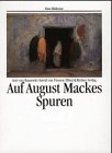 Beispielbild fr Auf August Mackes Spuren. Eine Bildreise zum Verkauf von medimops