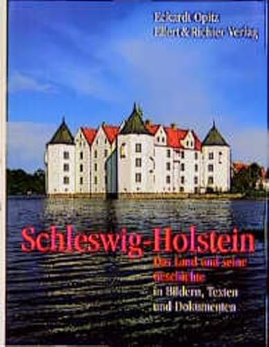 9783892347583: Schleswig-Holstein: Das Land und seine Geschichte in Bildern, Texten und Dokumenten - Scheiblich, Reinahrd
