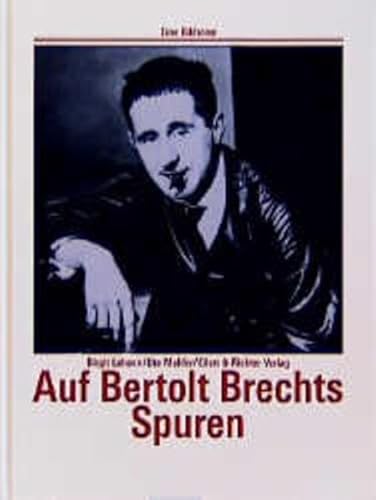 Beispielbild fr Auf Bertolt Brechts Spuren. Eine Bildreise zum Verkauf von AwesomeBooks