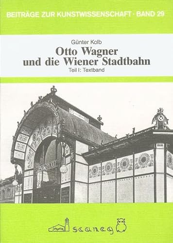 Otto Wagner und die Wiener Stadtbahn (BeitraÌˆge zur Kunstwissenschaft) (German Edition) (9783892350293) by Kolb, GuÌˆnter