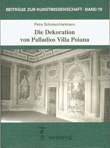 Beispielbild fr Die Dekoration von Palladios Villa Poiana. Beitrge zur Kunstwissenschaft Band 70 zum Verkauf von Hylaila - Online-Antiquariat