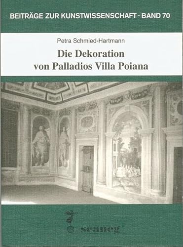 Stock image for Die Dekoration von Palladios Villa Poiana. Beitrge zur Kunstwissenschaft Band 70 for sale by Hylaila - Online-Antiquariat