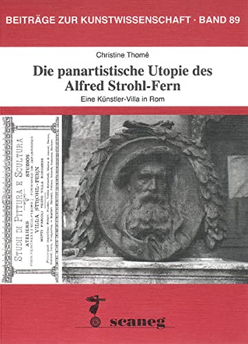 Die panartistische Utopie des Alfred Strohl-Fern. - Thomé, Christine