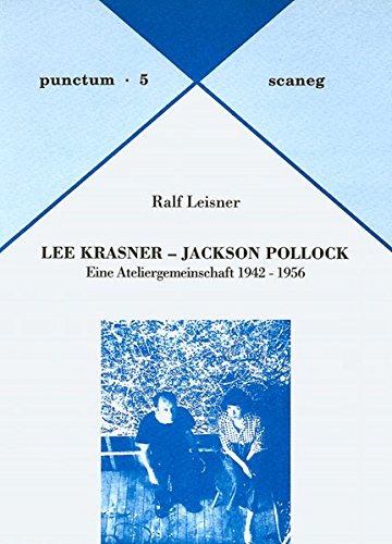 Lee Krasner - Jackson Pollock - Leisner, Ralf