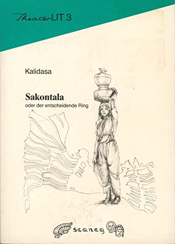 Sakontala oder Der entscheidende Ring - Kalidasa