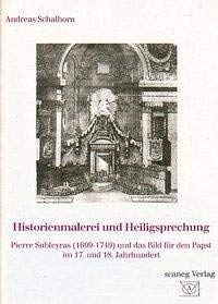9783892354031: Historienmalerei und Heiligsprechung: Pierre Subleyras (1699-1749) und das Bild fr den Papst im 17. und 18. Jahrhundert (Akdemos)