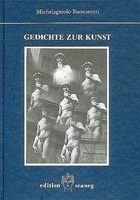 Gedichte zur Kunst (Edition Scaneg) (German Edition) (9783892355038) by Michelangelo Buonarroti