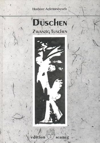 9783892355083: Duschen - Du schon: Zwanzig Tuschen - Ein Trostbrief in 20 Kapiteln