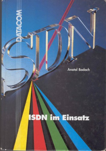 Imagen de archivo de ISDN im Einsatz. PC- LAN- Host-Systemintegration ; integrierte Brokommunikation. a la venta por Bojara & Bojara-Kellinghaus OHG