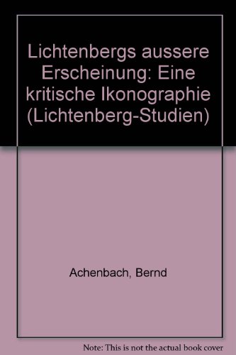 Lichtenbergs äußere Erscheinung - Jooste, Ulreich / Achenbach, Bernd