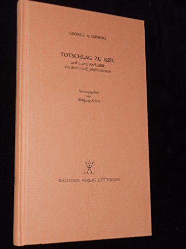 Beispielbild fr Totschlag zu Kiel und andere Rechtsflle aus dreieinhalb Jahrhunderten. zum Verkauf von Antiquariat Matthias Wagner