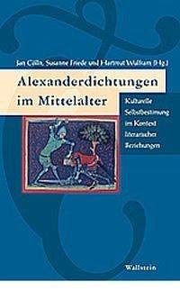 Alexanderdichtungen im Mittelalter.