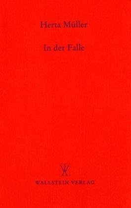 In der Falle. Drei Essays - Bonner Poetikvorlesung Band II - signiert - Müller, Herta