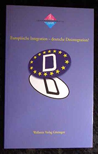 9783892442554: europaische_integration--deutsche_desintegration