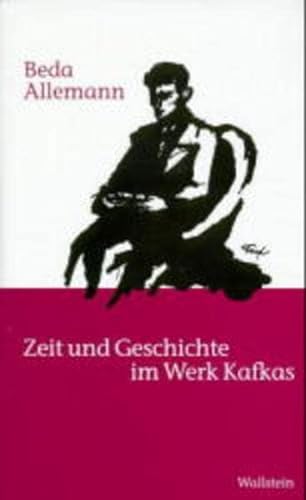 Zeit und Geschichte im Werk Kafkas (VeroÌˆffentlichungen der Deutschen Akademie fuÌˆr Sprache und Dichtung Darmstadt) (German Edition) (9783892443025) by Allemann, Beda