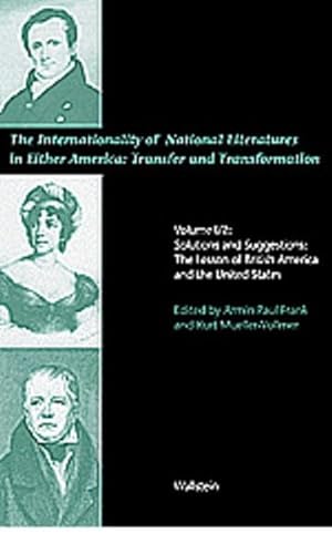 Beispielbild fr The Internationality of National Literatures in Either America : Transfer and Transformation zum Verkauf von Antiquariat Walter Nowak