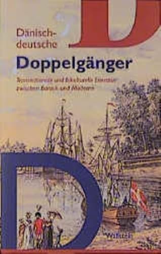 Beispielbild fr Dnisch-deutsche Doppelgnger. Transnationale und bikulturelle Literatur zwischen Barock und Moderne zum Verkauf von medimops