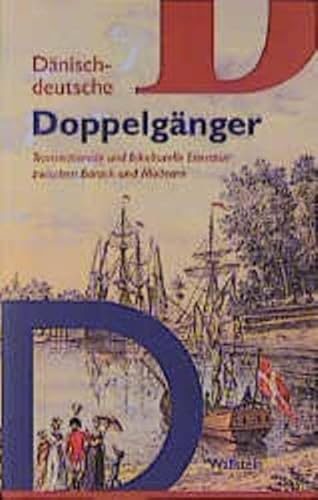 9783892443568: Dnisch-deutsche Doppelgnger. Transnationale und bikulturelle Literatur zwischen Barock und Moderne