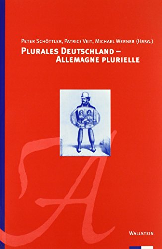 Beispielbild fr Plurales Deutschland = Allemagne plurielle : Festschrift fr Etienne Franois zum Verkauf von CSG Onlinebuch GMBH