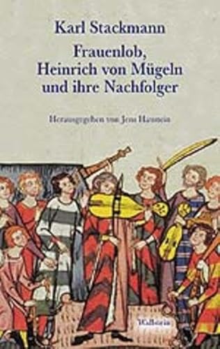 Frauenlob, Heinrich von Mügeln und ihre Nachfolger. Hrsg. von Jens Haustein.