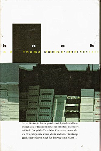 Beispielbild fr Bach - Thema und Variationen: Ein Lese-Buch zum Konzerthausprojekt Berlin 1999/2000 zum Verkauf von medimops
