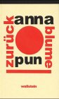 9783892444343: Anna Blume und zurck. Poetische Antworten auf "An Anna Blume" von Kurt Schwitters