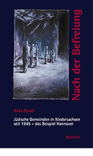 9783892444473: Nach der Befreiung: Jüdische Gemeinden in Niedersachsen seit 1945 ; das Beispiel Hannover (Veröffentlichungen des Arbeitskreises Geschichte des Landes Niedersachsen) (German Edition)