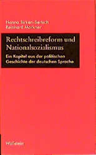 9783892444503: Rechtschreibreform und Nationalsozialismus: Ein Kapitel aus der politischen Geschichte der deutschen Sprache